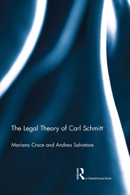 The Legal Theory of Carl Schmitt, PDF eBook