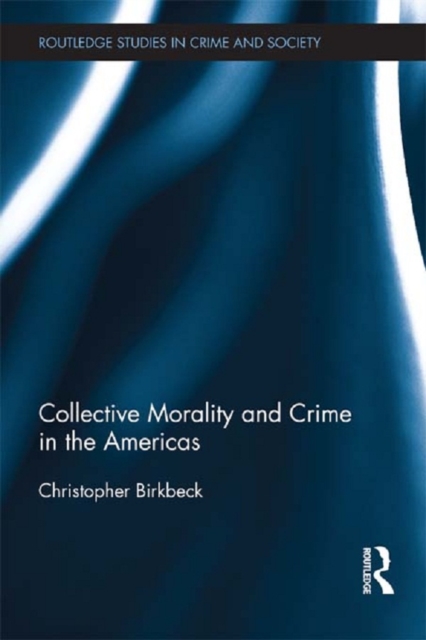 Collective Morality and Crime in the Americas, EPUB eBook