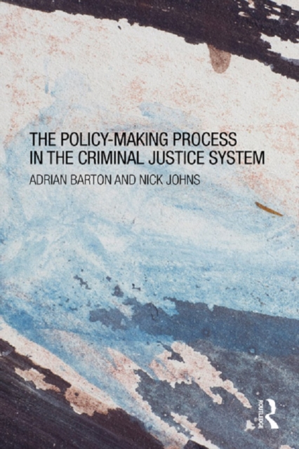 The Policy Making Process in the Criminal Justice System, PDF eBook