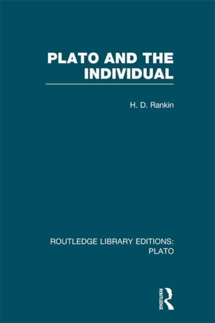 Plato and the Individual (RLE: Plato), PDF eBook