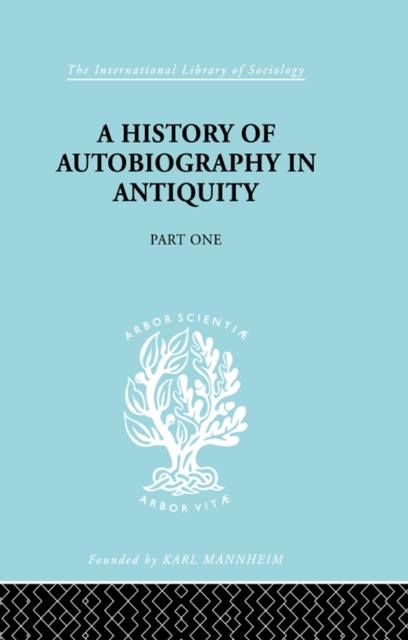 A History of Autobiography in Antiquity : Part 1, EPUB eBook
