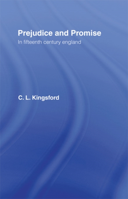 Prejudice and Promise in Fifteenth Century England, EPUB eBook