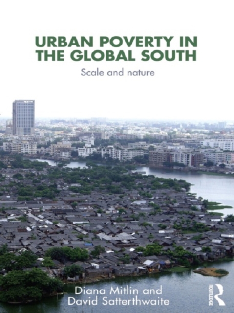 Urban Poverty in the Global South : Scale and Nature, PDF eBook