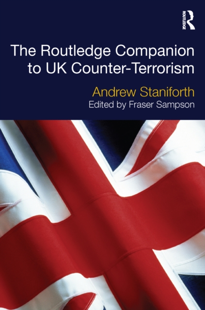 The Routledge Companion to UK Counter-Terrorism, EPUB eBook