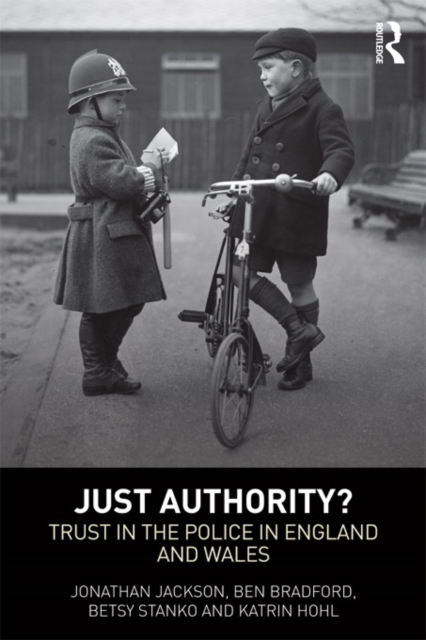 Just Authority? : Trust in the Police in England and Wales, PDF eBook