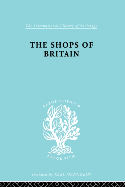 The Shops of Britain : A Study of Retail Distribution, PDF eBook