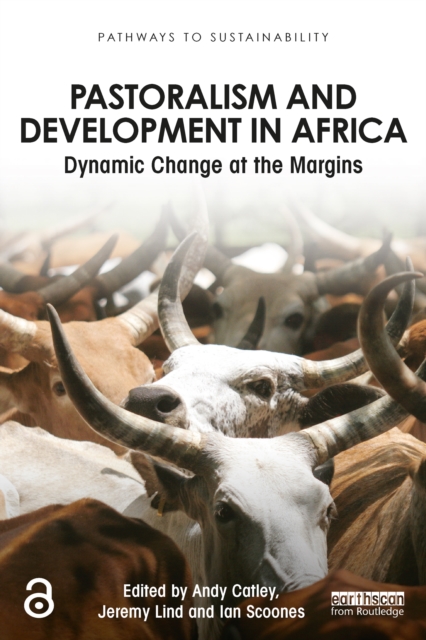 Pastoralism and Development in Africa : Dynamic Change at the Margins, EPUB eBook