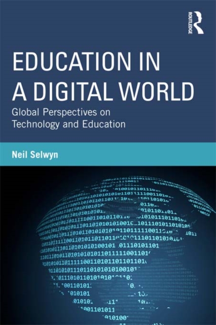 Education in a Digital World : Global Perspectives on Technology and Education, PDF eBook