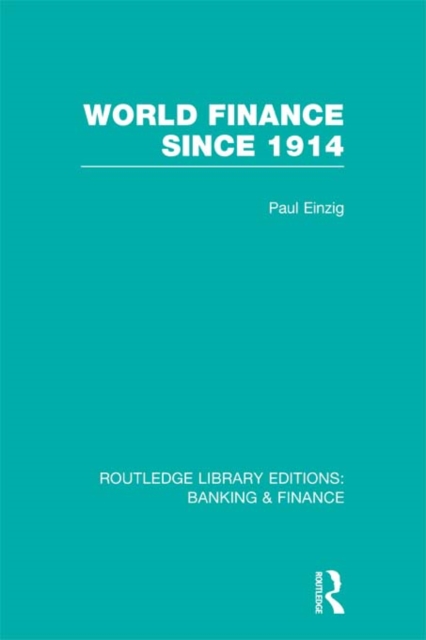 World Finance Since 1914 (RLE Banking & Finance), PDF eBook