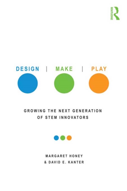 Design, Make, Play : Growing the Next Generation of STEM Innovators, EPUB eBook