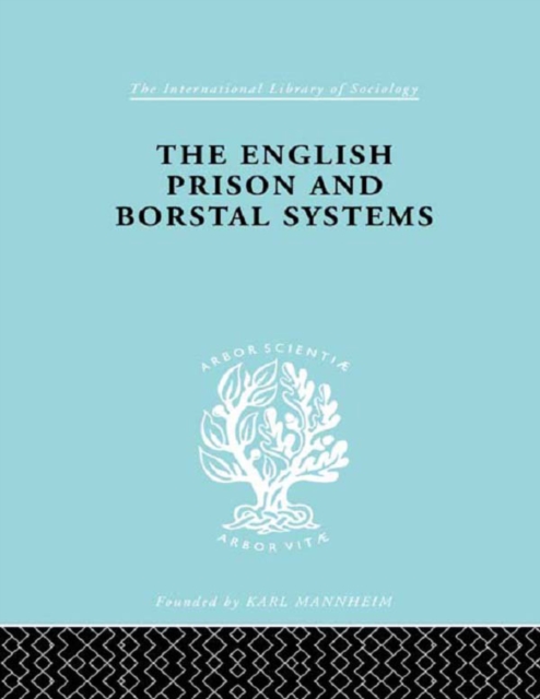 The English Prison and Borstal Systems, EPUB eBook