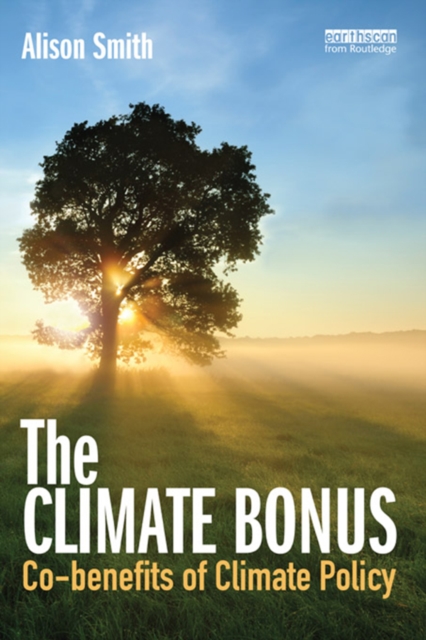 The Climate Bonus : Co-benefits of Climate Policy, EPUB eBook
