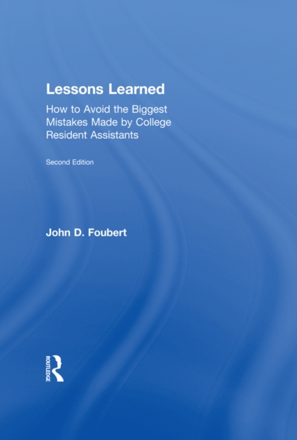Lessons Learned : How to Avoid the Biggest Mistakes Made by College Resident Assistants, PDF eBook