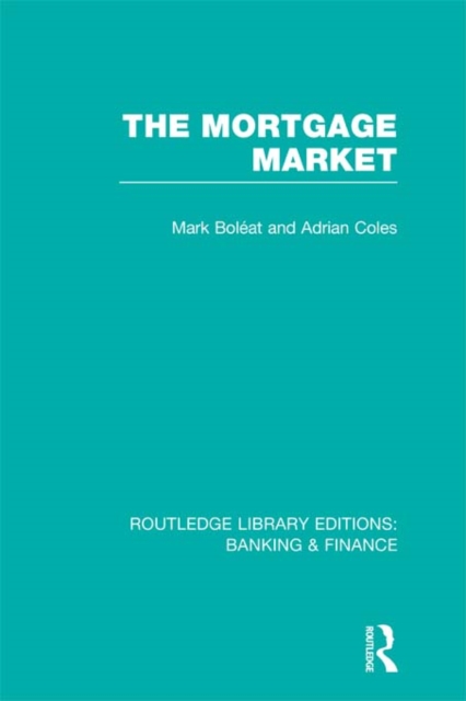 Mortgage Market (RLE Banking & Finance) : Theory and Practice of Housing Finance, PDF eBook
