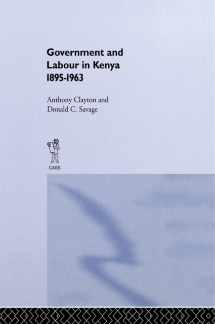Government and Labour in Kenya 1895-1963, PDF eBook