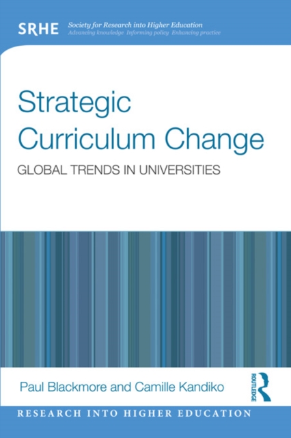 Strategic Curriculum Change in Universities : Global Trends, EPUB eBook