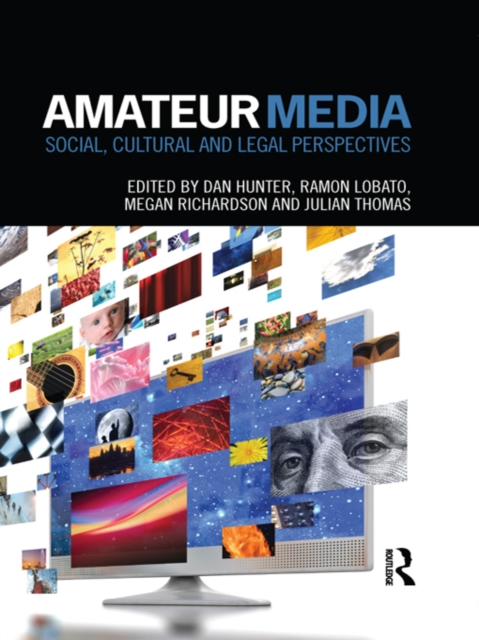 Amateur Media : Social, cultural and legal perspectives, EPUB eBook