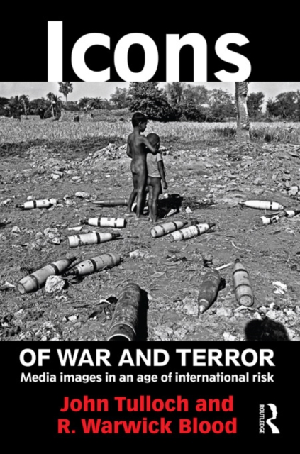 Icons of War and Terror : Media Images in an Age of International Risk, EPUB eBook