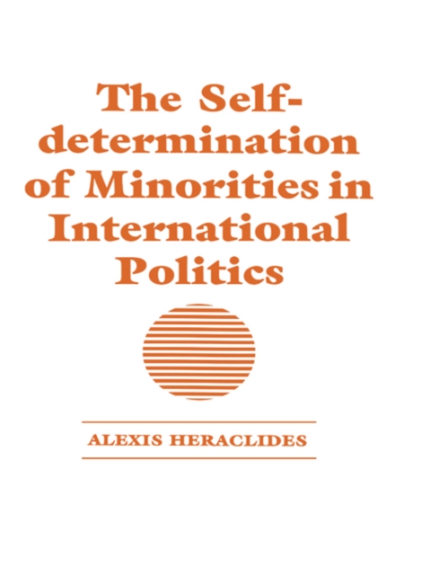 The Self-determination of Minorities in International Politics, PDF eBook