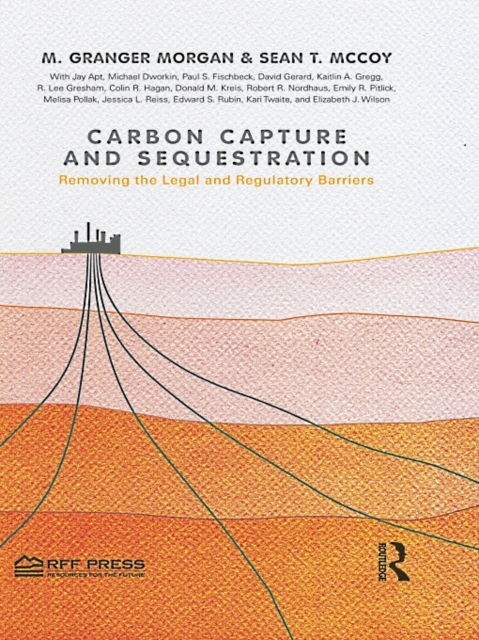 Carbon Capture and Sequestration : Removing the Legal and Regulatory Barriers, EPUB eBook
