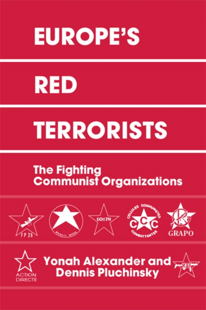 Europe's Red Terrorists : The Fighting Communist Organizations, PDF eBook