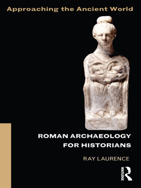 Roman Archaeology for Historians, PDF eBook