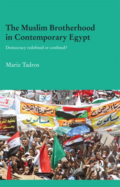 The Muslim Brotherhood in Contemporary Egypt : Democracy Redefined or Confined?, PDF eBook