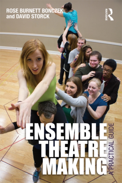 Ensemble Theatre Making : A Practical Guide, PDF eBook