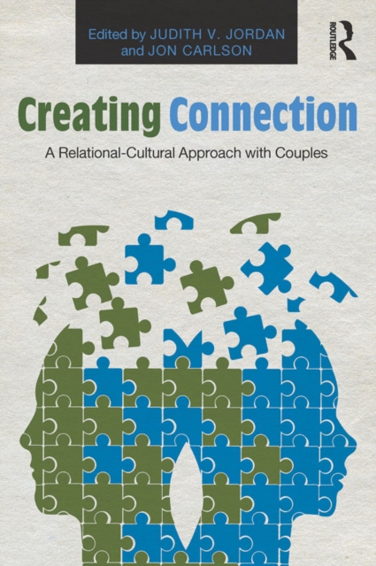 Creating Connection : A Relational-Cultural Approach with Couples, EPUB eBook