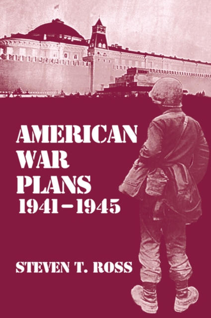 American War Plans, 1941-1945 : The Test of Battle, PDF eBook