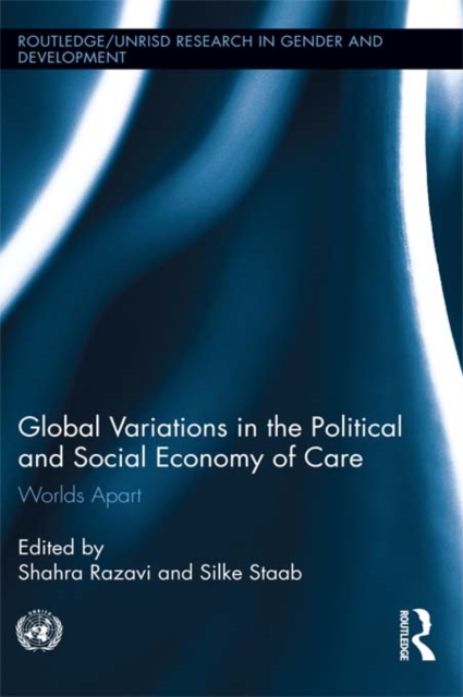 Global Variations in the Political and Social Economy of Care : Worlds Apart, PDF eBook