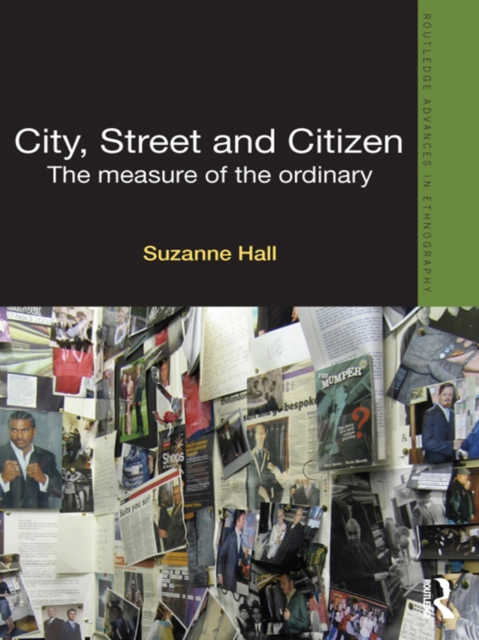 City, Street and Citizen : The Measure of the Ordinary, EPUB eBook