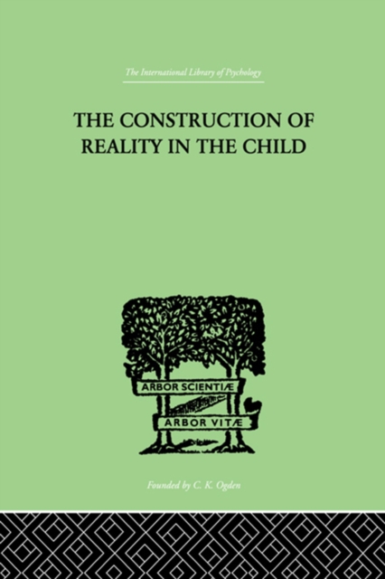 The Construction Of Reality In The Child Jean Piaget