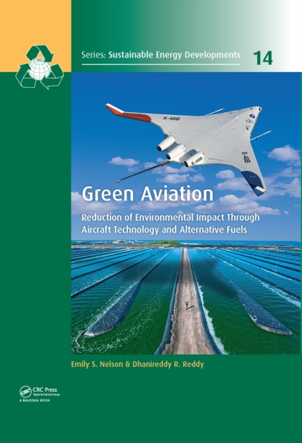 Green Aviation : Reduction of Environmental Impact Through Aircraft Technology and Alternative Fuels, PDF eBook