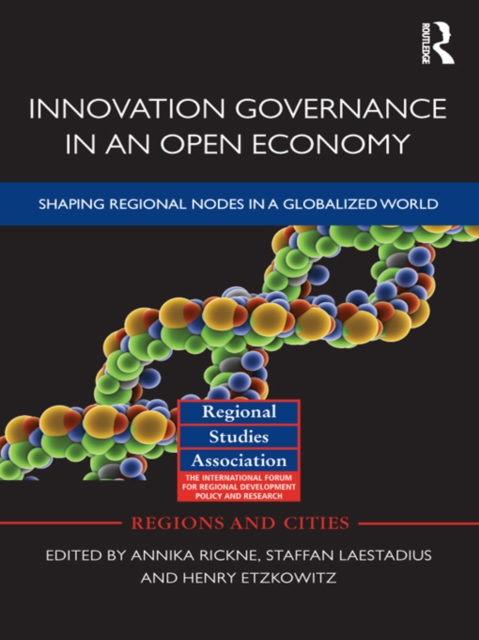 Innovation Governance in an Open Economy : Shaping Regional Nodes in a Globalized World, EPUB eBook