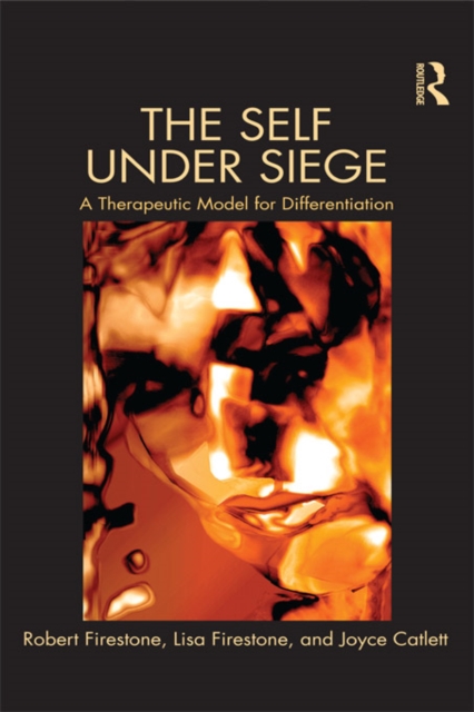 The Self Under Siege : A Therapeutic Model for Differentiation, PDF eBook