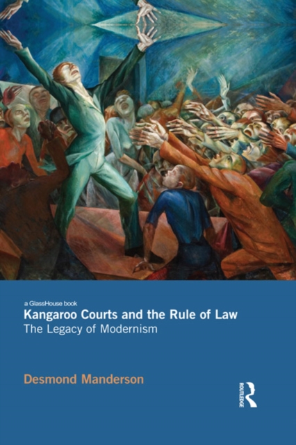 Kangaroo Courts and the Rule of Law : The Legacy of Modernism, EPUB eBook