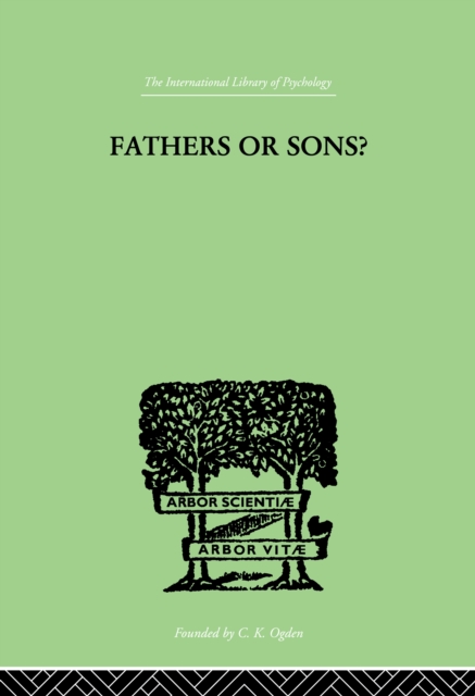 Fathers Or Sons? : A STUDY IN SOCIAL PSYCHOLOGY, PDF eBook