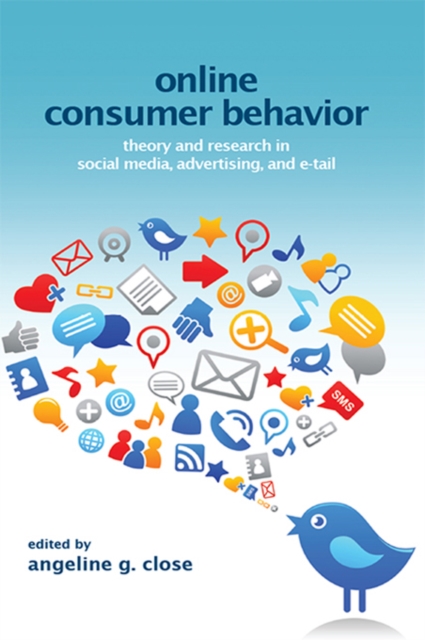 Online Consumer Behavior : Theory and Research in Social Media, Advertising and E-tail, PDF eBook