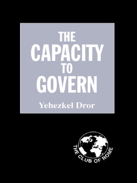 The Capacity to Govern : A Report to the Club of Rome, PDF eBook