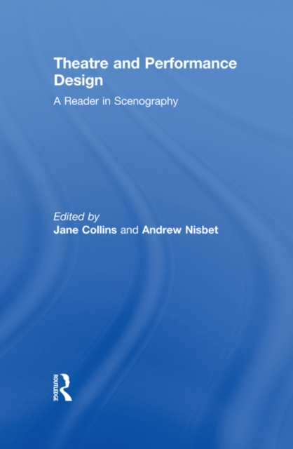 Theatre and Performance Design : A Reader in Scenography, EPUB eBook