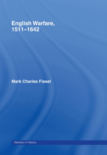 English Warfare, 1511-1642, PDF eBook