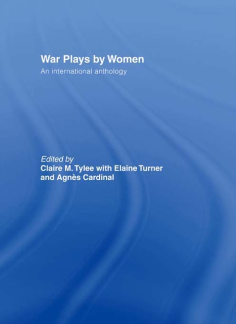 War Plays by Women : An International Anthology, PDF eBook