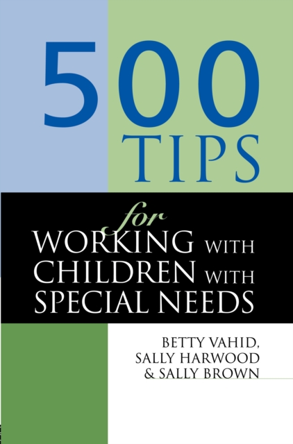 500 Tips for Working with Children with Special Needs, EPUB eBook