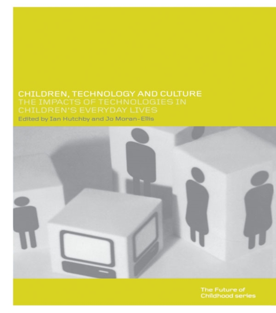 Children, Technology and Culture : The Impacts of Technologies in Children's Everyday Lives, EPUB eBook