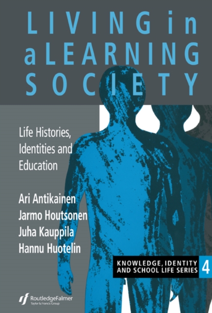 Living In A Learning Society : Life-Histories, Identities And Education, EPUB eBook