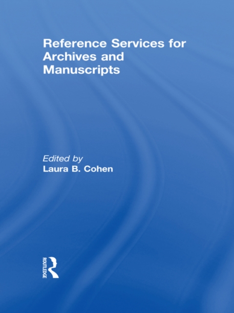 Reference Services for Archives and Manuscripts, PDF eBook