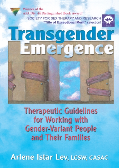 Transgender Emergence : Therapeutic Guidelines for Working with Gender-Variant People and Their Families, PDF eBook