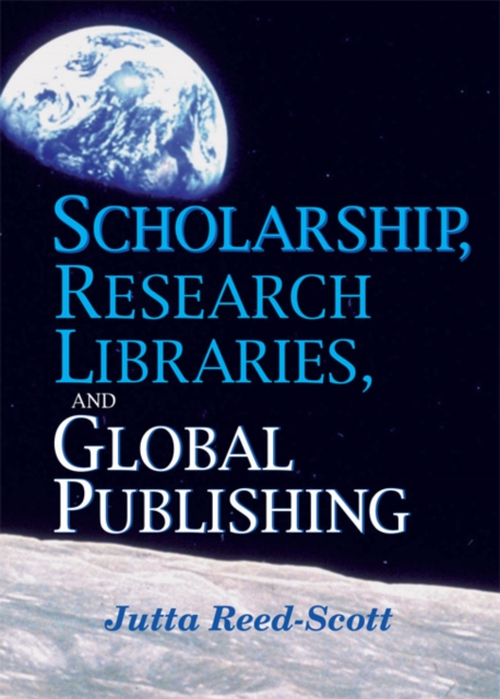 Scholarship, Research Libraries, and Global Publishing, EPUB eBook