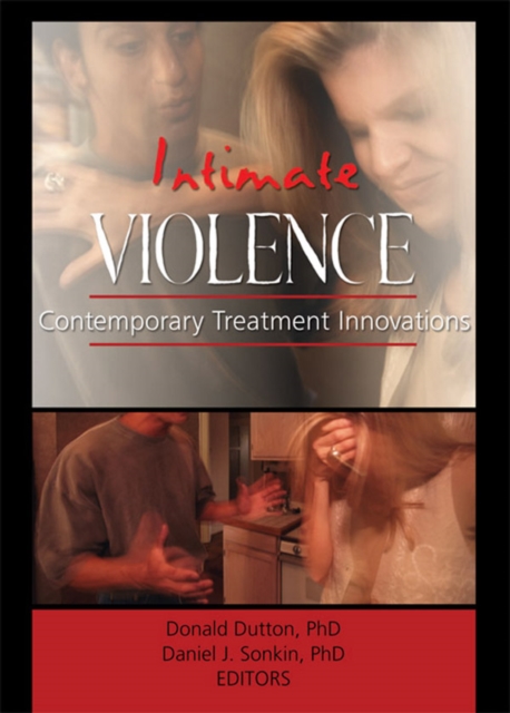 Intimate Violence : Contemporary Treatment Innovations, PDF eBook